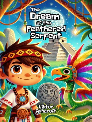 cover image of The Dream of the Feathered Serpent
